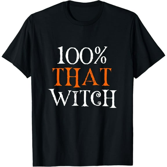 100 Percent That Witch T-Shirt100% pure cotton short-sleeved shirt for both men and women