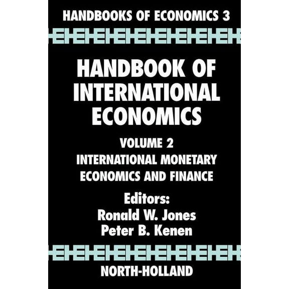 Handbooks in Economics Handbook of International Economics: International Monetary Economics and Finance, Book 3, (Paperback)