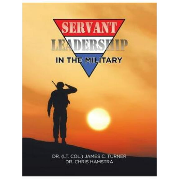Servant Leadership in the Military (Paperback)