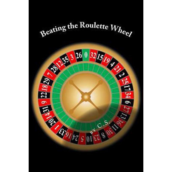Pre-Owned Beating the Roulette Wheel: The Story of a Winning Roulette System (Paperback) 1540749541 9781540749543