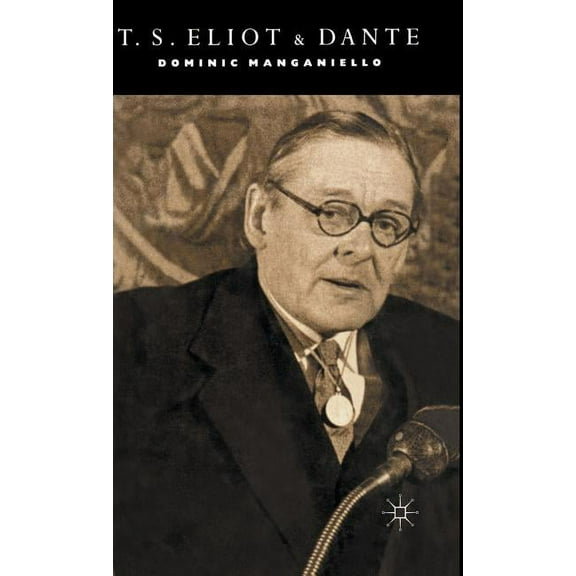 T. S. Eliot and Dante, (Hardcover)