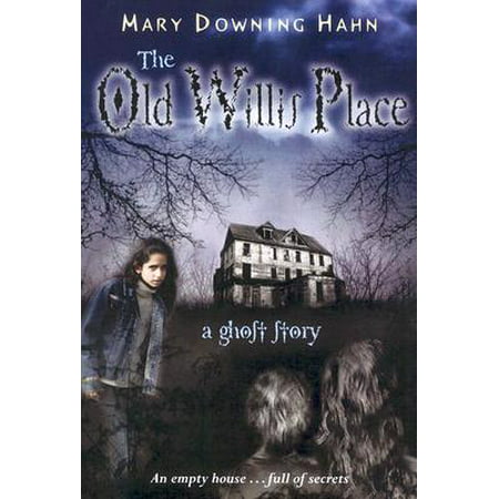 The Old Willis Place : A Ghost Story (Best Celebrity Ghost Stories)