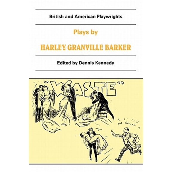 Pre-Owned Plays by Harley Granville Barker: The Marrying of Ann Leete, the Voysey Inheritance, Waste, (Paperback)