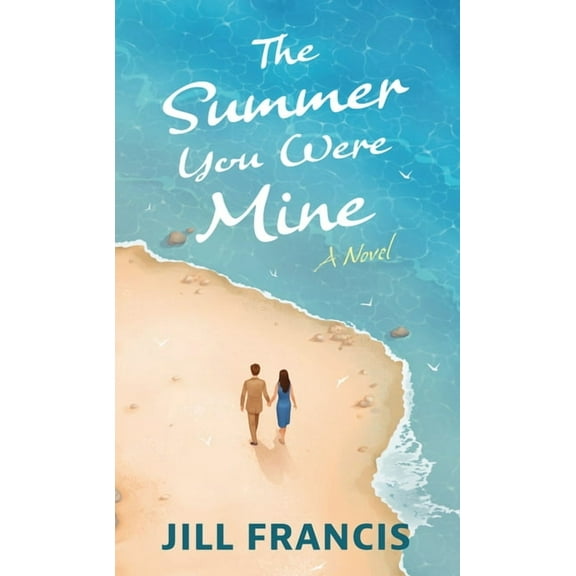 The Summer You Were Mine, (Hardcover)