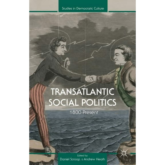 Transatlantic Social Politics: 1800-Present, (Hardcover)