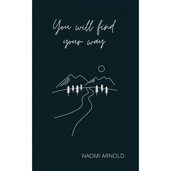 You Will Find Your Way, (Paperback)