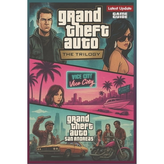 Grand Theft Auto: The Trilogy Complete Game Guide & Walkthrough (Latest Update): Master Every Mission, Secret, and A, (Paperback)