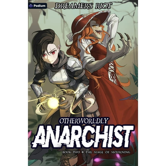 Otherworldly Anarchist The Mage of Mourning: An Epic Portal Fantasy, Book 2, (Paperback)