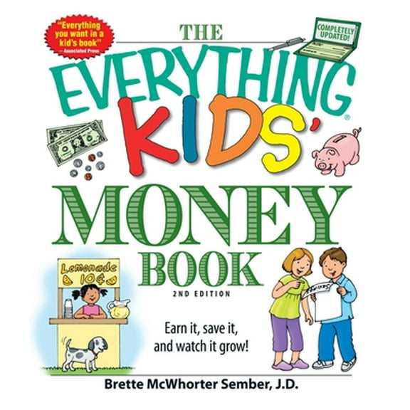 Pre-Owned The Everything Kids' Money Book: Earn It, Save It, and Watch It Grow! (Paperback) 1598697846 9781598697841