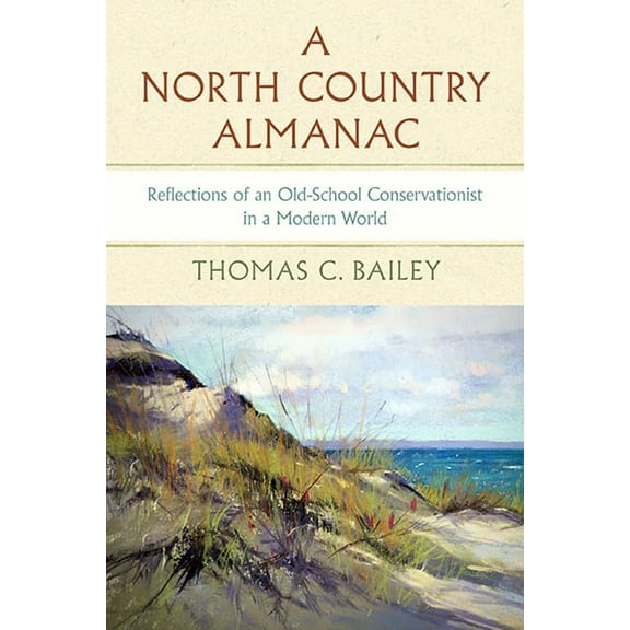 Dave Dempsey Environmental Studies: A North Country Almanac : Reflections of an Old-School Conservationist in a Modern World (Hardcover)