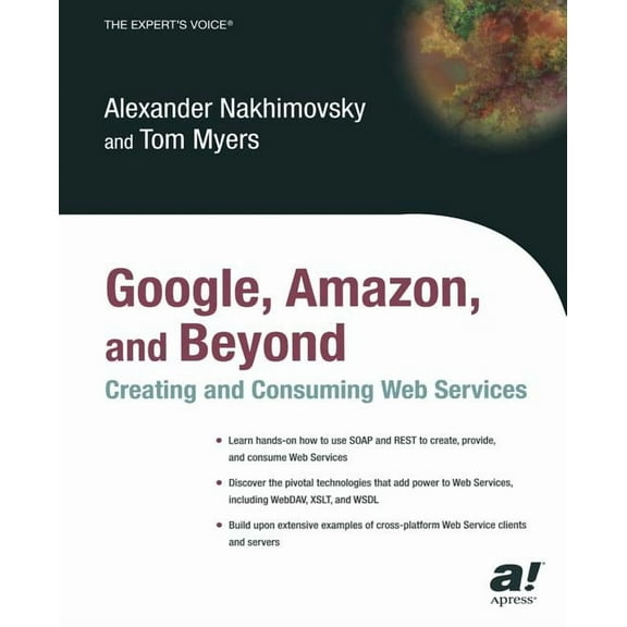 Expert's Voice Books for Professionals b Google, Amazon, and Beyond: Creating and Consuming Web Services, (Paperback)