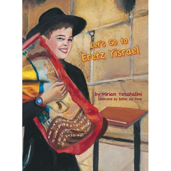 Let's Go To Eretz Yisrael, (Hardcover)