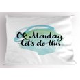 thumbnail image 1 of Motivational Pillow Sham OK Monday Let's Do This Positive Fun Saying for the Start of the Week, Decorative Standard King Size Printed Pillowcase, 36 X 20 Inches, Aqua Green Black, by Ambesonne, 1 of 2
