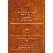 Handbook of Clinical Neurology: Critical Care Neurology Part I: Neurocritical Care Volume 140 (Hardcover)