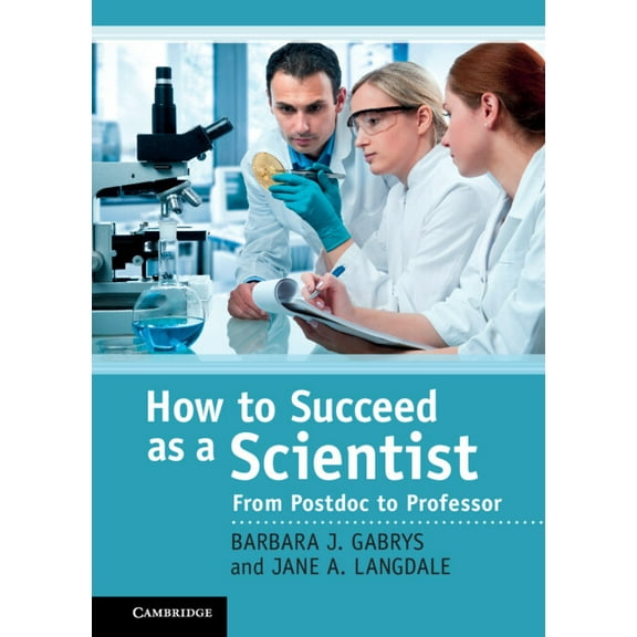 How to Succeed as a Scientist, (Hardcover)