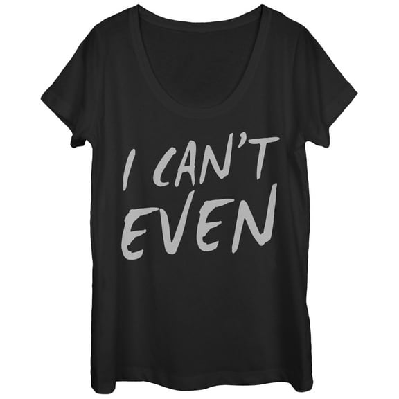 Women's CHIN UP I Can't Even  Scoop Neck Black X Large