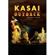 Kasai : Outback: Kasai Saga: Book II (Hardcover)
