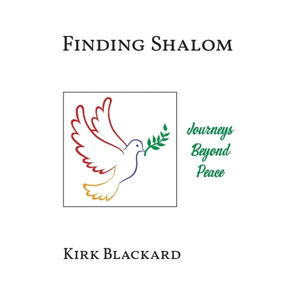 Finding Shalom: Journeys Beyond Peace, (Paperback)
