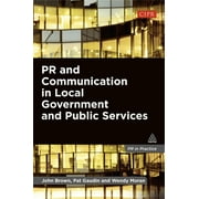 PR in Practice: PR and Communication in Local Government and Public Services (Paperback)