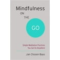 thumbnail image 2 of Pleine Conscience en Déplacement, Jan Chozen Bays Broché, 2 of 3