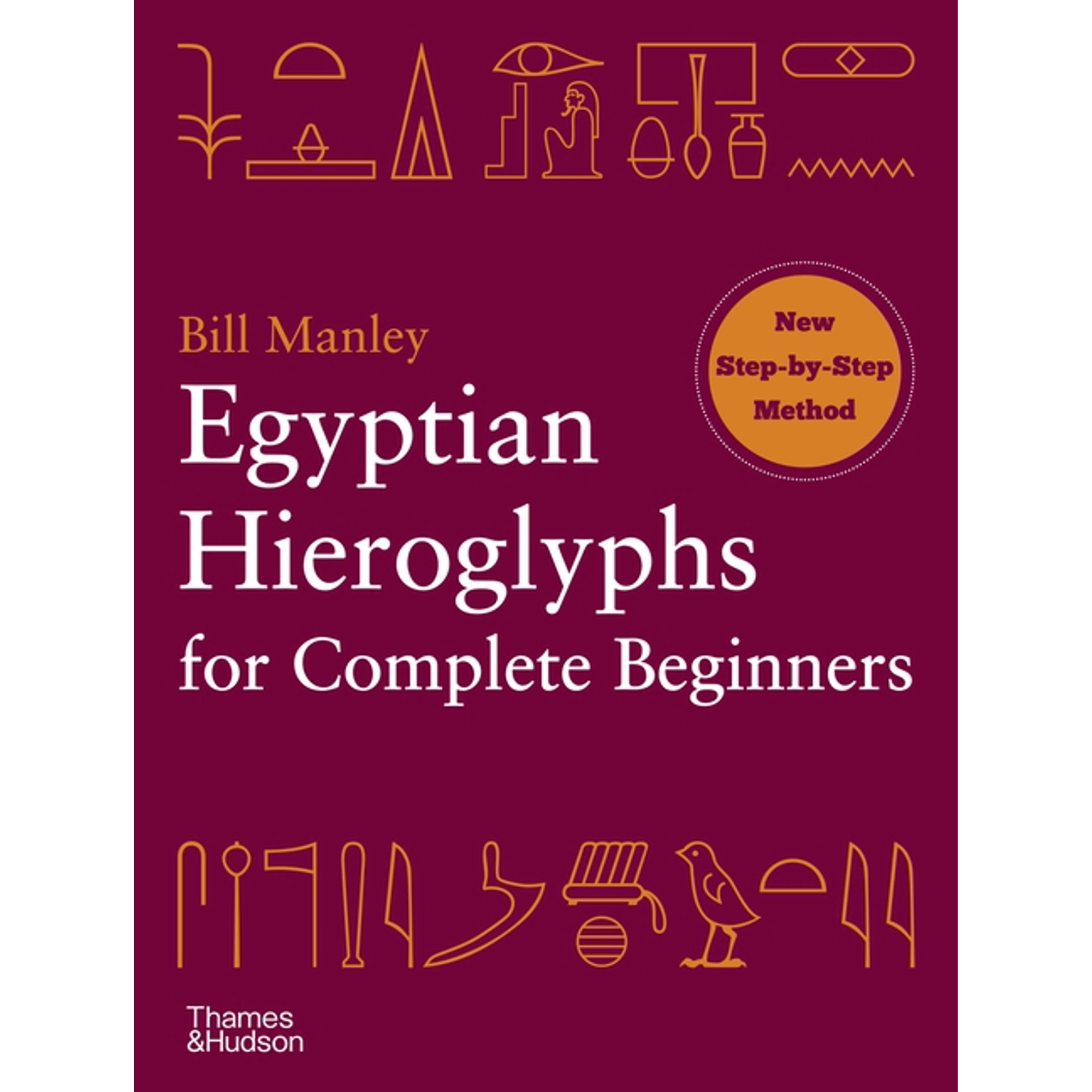 Egyptian Hieroglyphs for Complete Beginners, (Paperback)