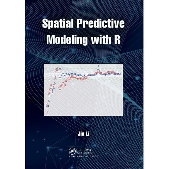 Spatial Predictive Modeling with R, (Paperback)