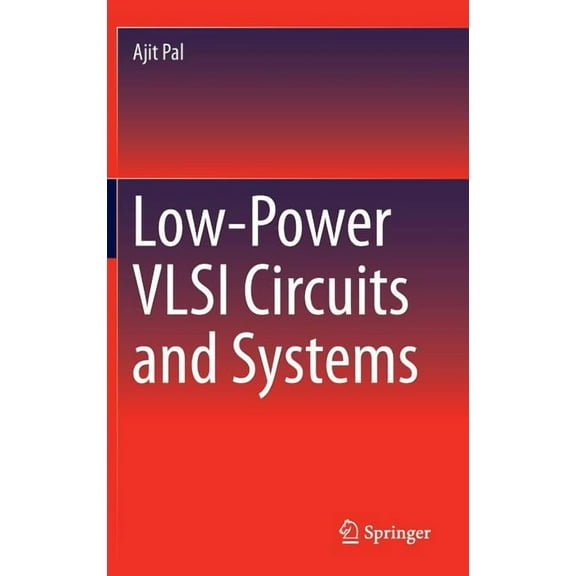 Low-Power VLSI Circuits and Systems, (Hardcover)