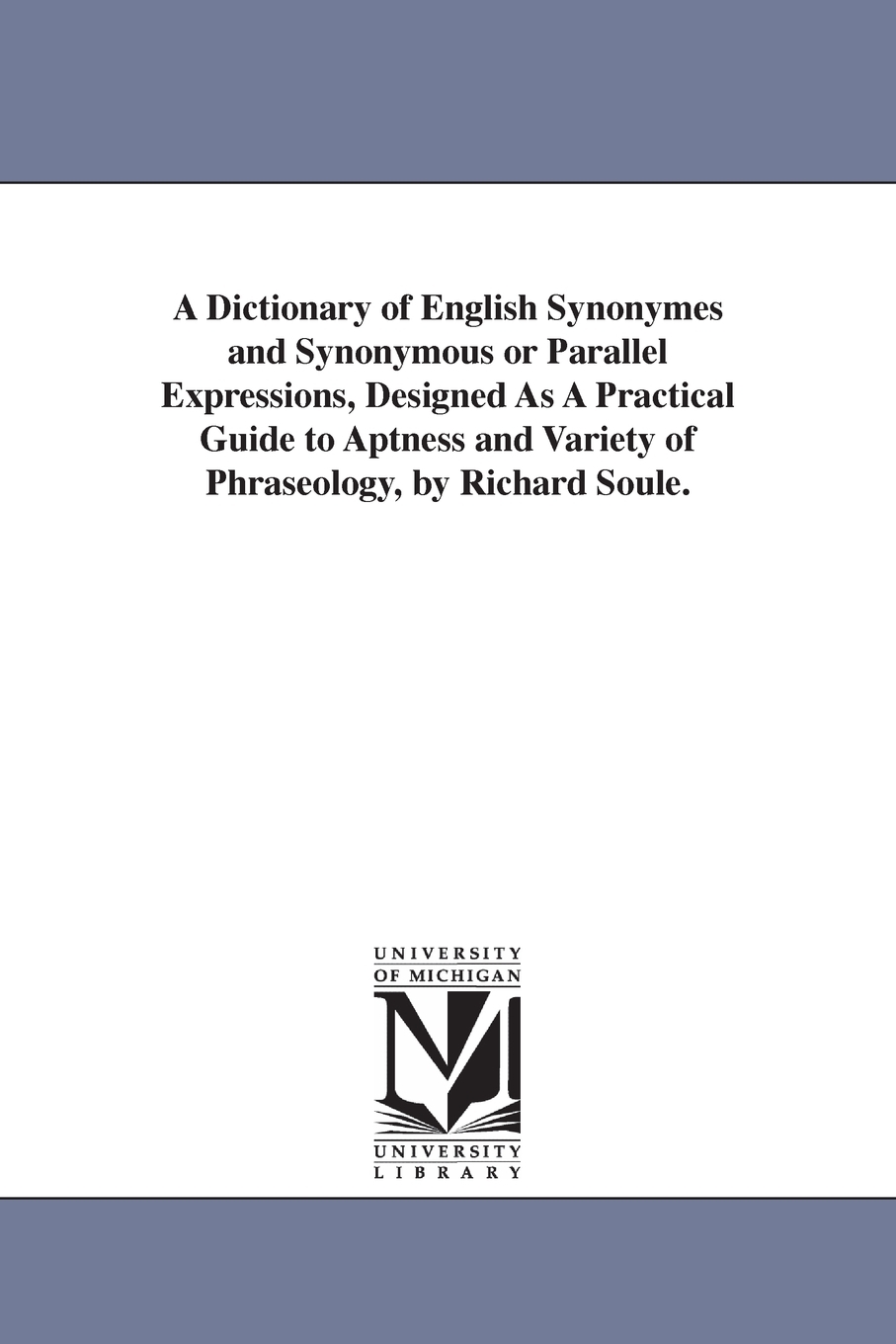 A Dictionary of English Synonymes and Synonymous or Parallel