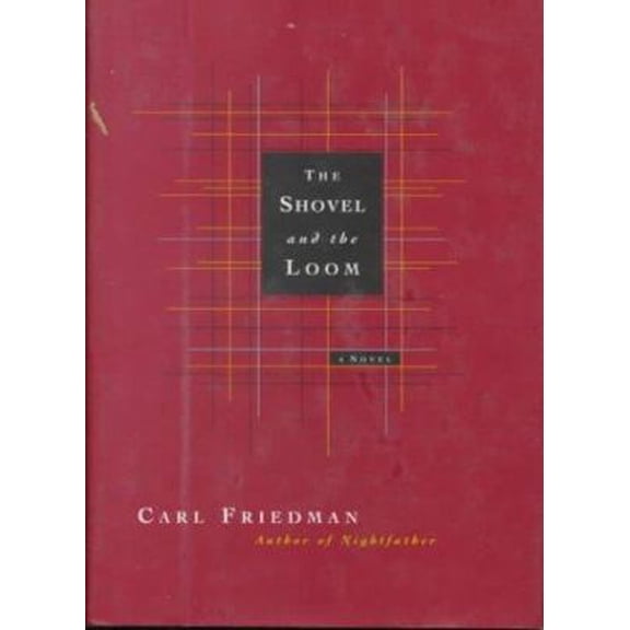 Pre-Owned The Shovel and the Loom (Hardcover) 0892552166 9780892552160