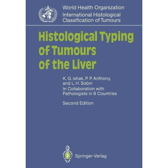 Who. World Health Organization. Internat Histological Typing of Tumours of the Liver, (Paperback)