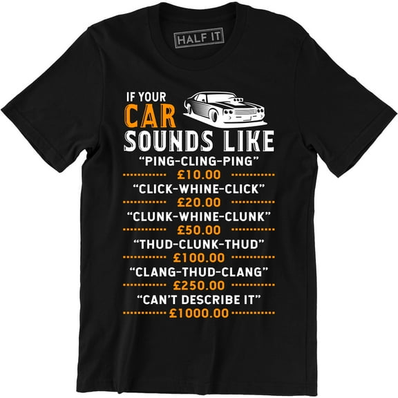 If Your Car Sounds Like Mens Funny Mechanic Labour Rates Charges T-Shirt