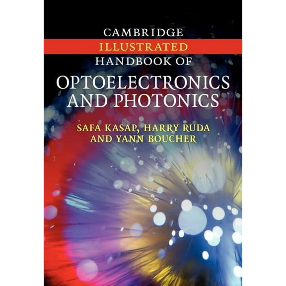 Cambridge Illustrated Handbook of Optoelectronics and Photonics, (Paperback)