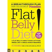 Flat Belly Diet!: Lose Up to 15 Lbs in 32 Days!: A Flat Belly Is about Food & Attitude. Period. (Not a Single Crunch Required) (Hardcover)