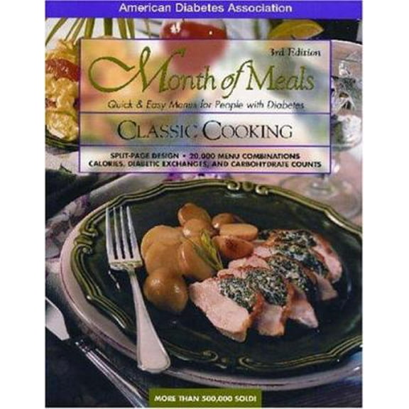 Pre-Owned Month of Meals, Quick & Easy Menus for People with Diabetes: Classic Cooking (Unknown) 1580400760 9781580400763
