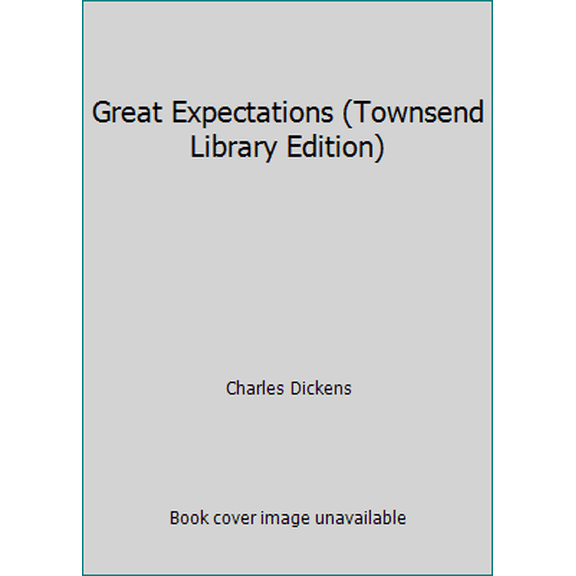Pre-Owned Great Expectations (Townsend Library Edition) (Paperback) 1591940605 9781591940609