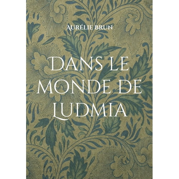 Dans le monde de Ludmia, (Paperback)