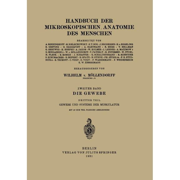 Die Gewebe: Dritter Teil Gewebe Und Systeme Der Muskulatur, (Paperback)