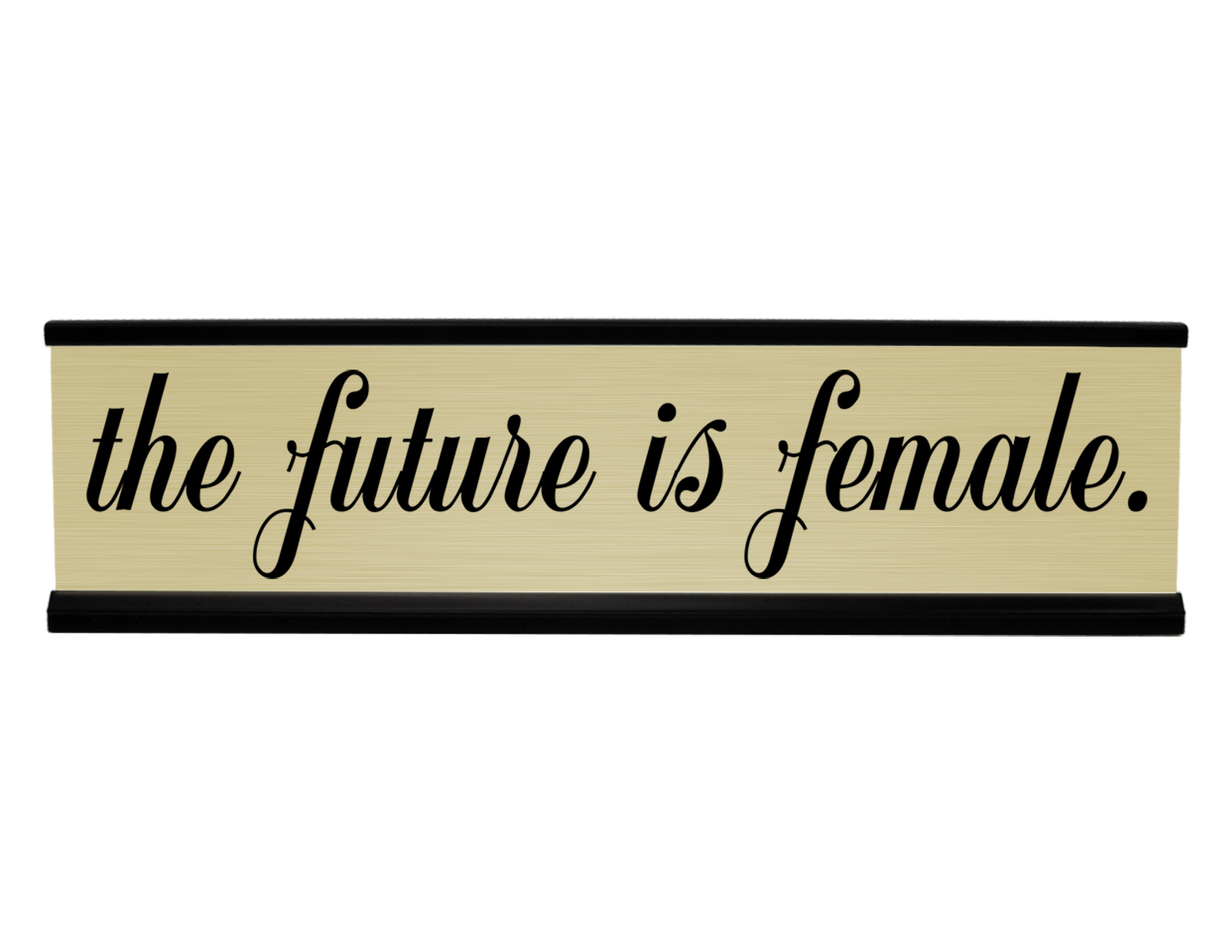 Funny Desk Plate The Future is Female Engraved Desk Plate! Gold/Black