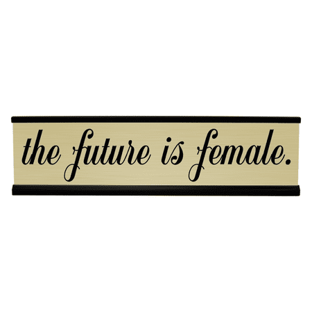 Funny Desk Plate The Future Is Female Engraved Desk Plate Gold