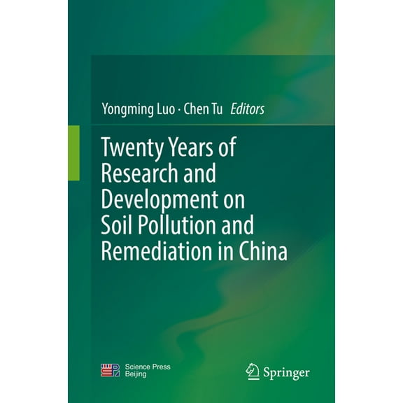 Twenty Years of Research and Development on Soil Pollution and Remediation in China, (Hardcover)