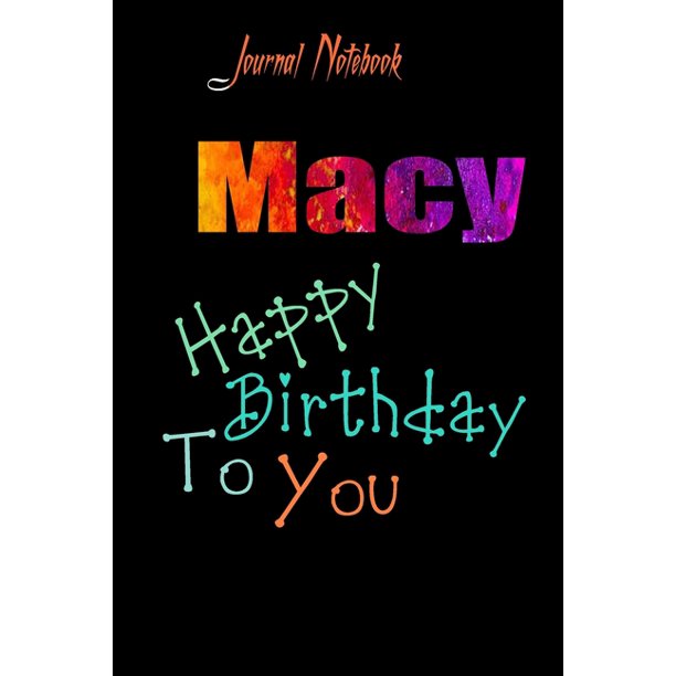 Macy Happy Birthday To You Sheet 9x6 Inches 1 Pages With Bleed A Great Happy Birthday Gift Paperback Walmart Com