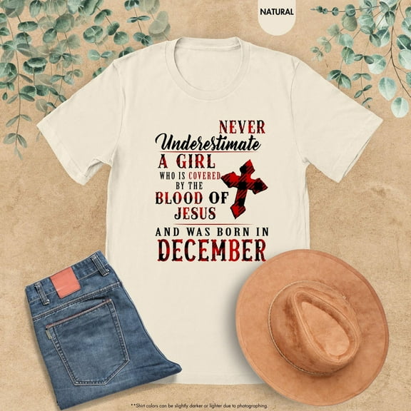 December Birthday Shirt, Never Underestimate A Girl, Jesus Lover Birthday Gift, December Girl Shirt, Woman December Tee, Birthday Christian All Size S-5Xl