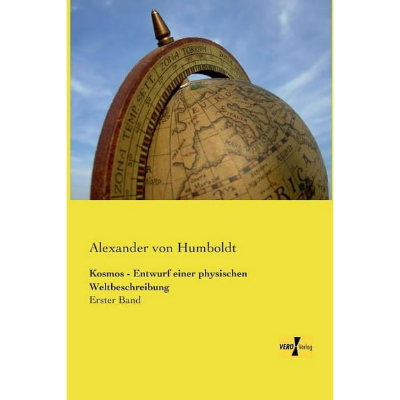 Kosmos - Entwurf einer physischen Weltbeschreibung: Erster Band, (Paperback)
