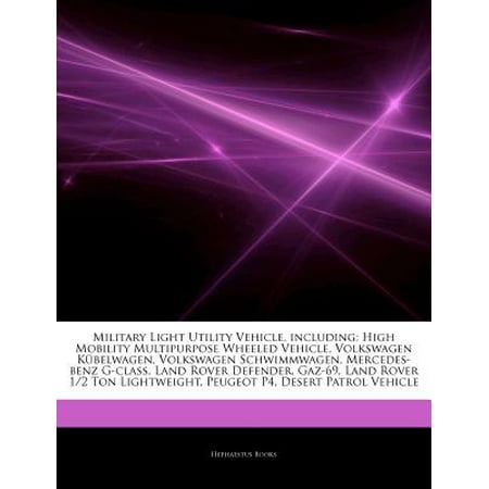 Articles on Military Light Utility Vehicle, Including: High Mobility Multipurpose Wheeled Vehicle, Volkswagen Kubelwagen, Volkswagen Schwimmwagen, Mer