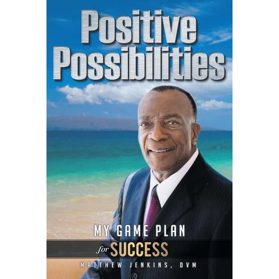 Positive Possibilities: My Game Plan for Success, (Paperback)