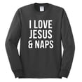 thumbnail image 2 of Wild Bobby, I Love Jesus & Naps Inspirational/Christian Men Long Sleeve Shirt, Charcoal, XX-Large, 2 of 6