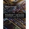 Market Design : Auctions and Matching, Used [Hardcover]