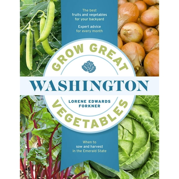 Grow Great Vegetables State-By-State Grow Great Vegetables in Washington, (Paperback)