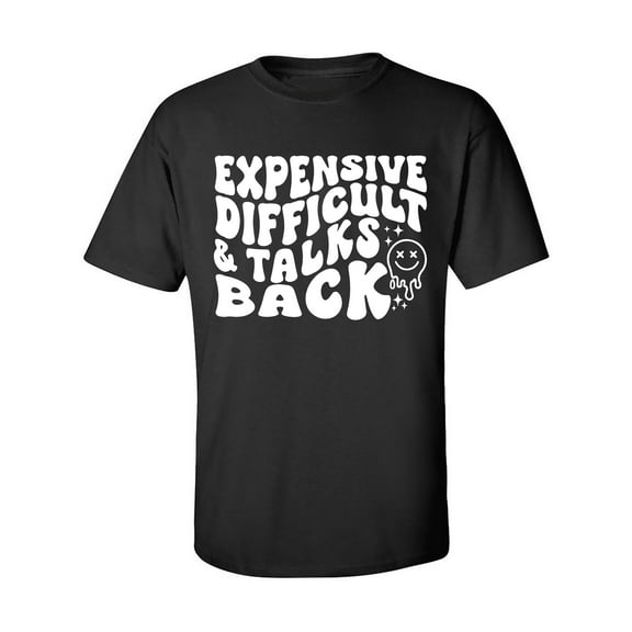 Expensive Difficult & Talks Back Adult Short Sleeve T-shirt