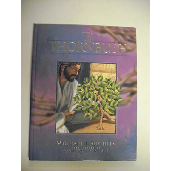 Pre-Owned The Thornbush (Hardcover) 0849959683 9780849959684